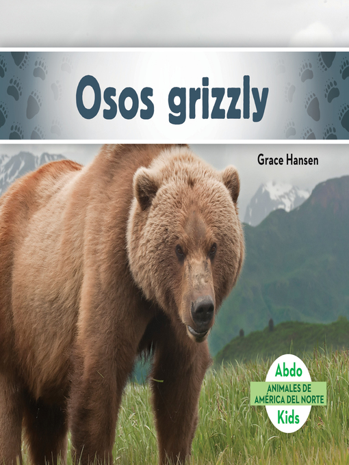 Title details for Osos grizzly (Grizzly Bears) (Spanish Version) by Grace Hansen - Available